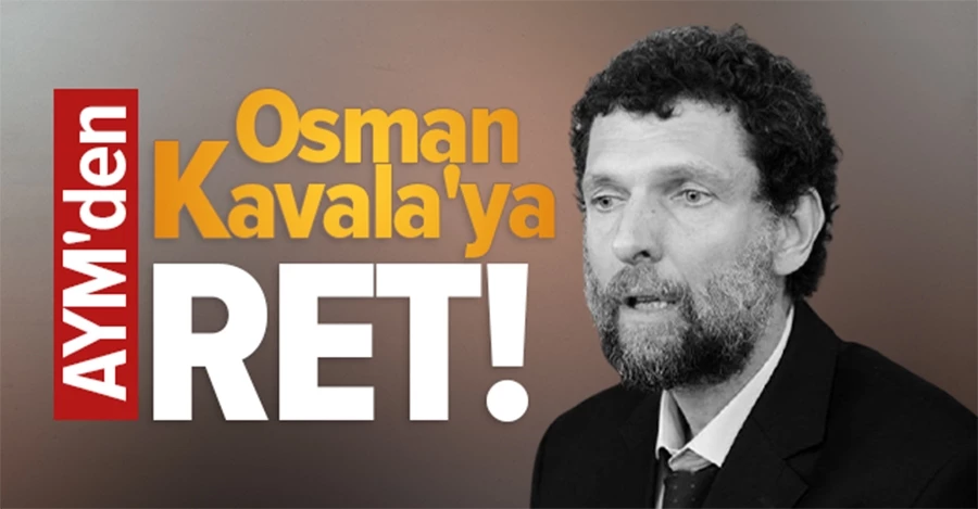 Anayasa Mahkemesinden Osman Kavala kararı!