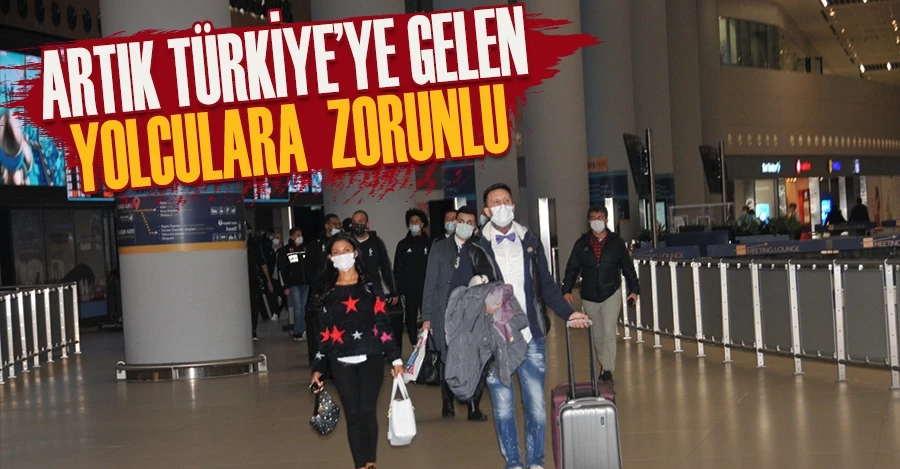 Türkiye’ye gelen yolculara PCR testi zorunluluğu   