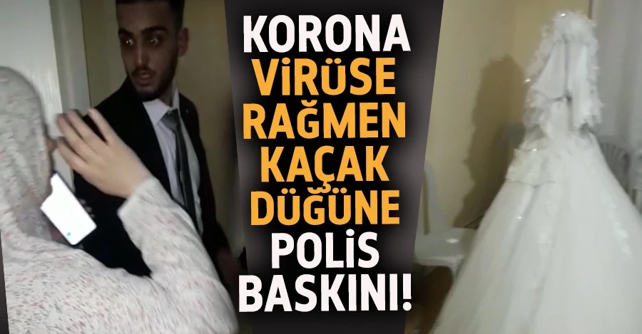 Korona virüse rağmen kaçak düğüne polis baskını