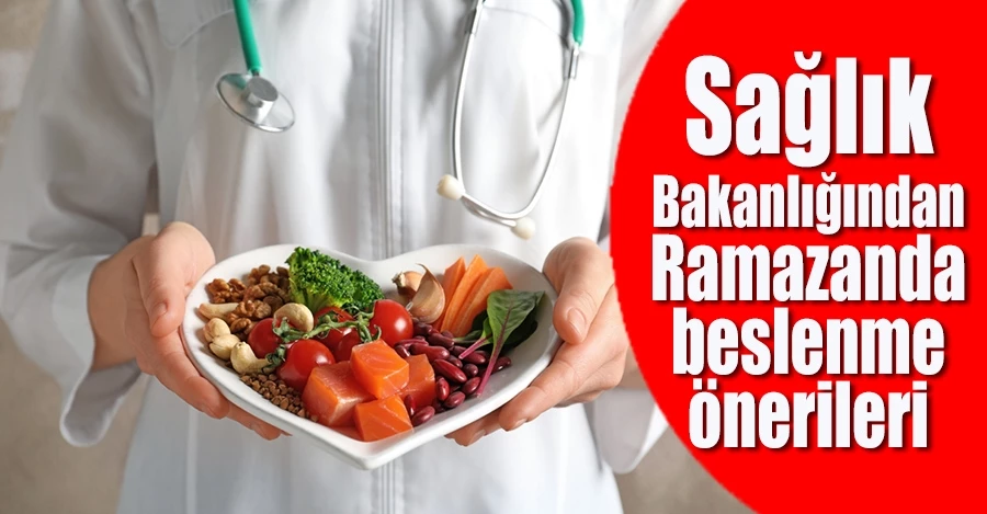 Sağlık Bakanlığından Ramazanda beslenme öneriler