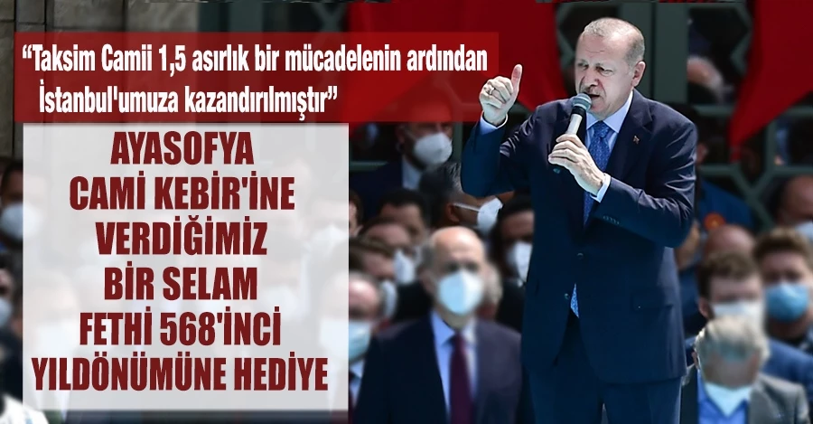 Cumhurbaşkanı Recep Tayyip Erdoğan Taksim Camii açılışında konuştu   