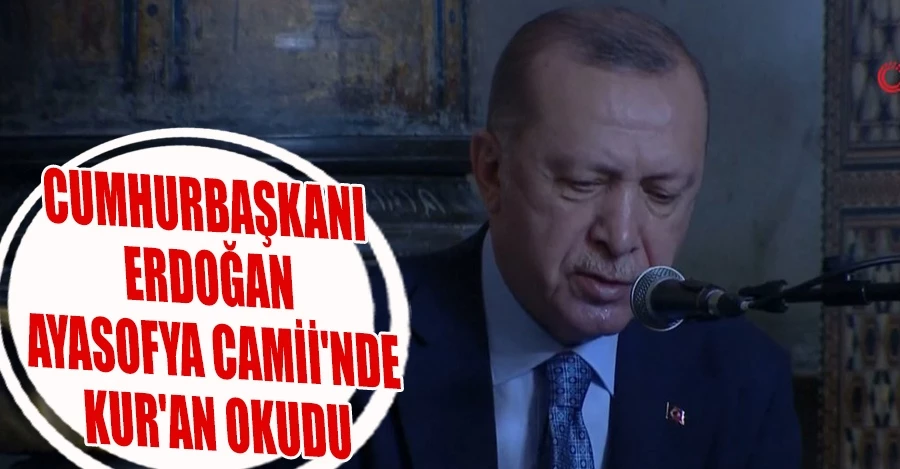 Cumhurbaşkanı Erdoğan, Ayasofya Camii