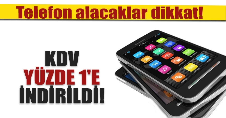 Telefon alacaklar dikkat! Cumhurbaşkanı Erdoğan imzaladı... KDV yüzde 1
