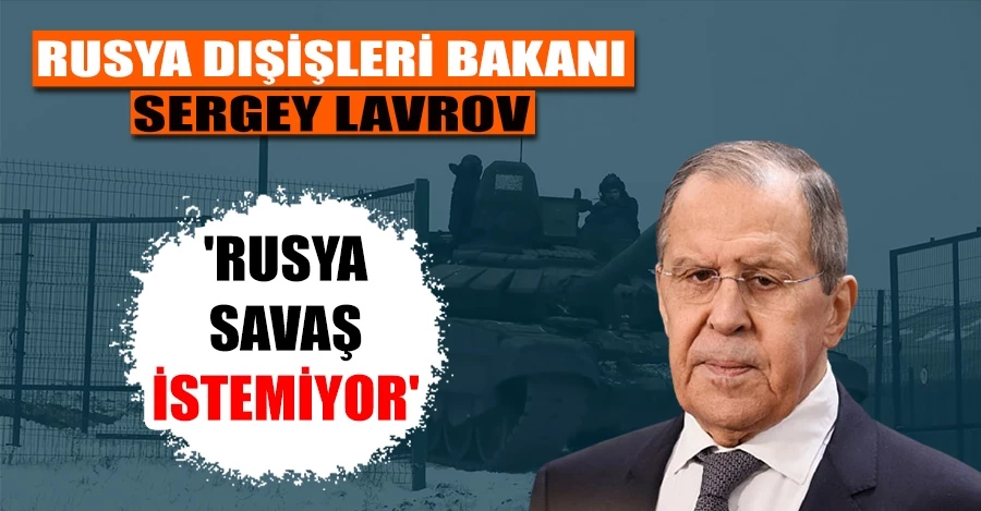 Rusya Dışişleri Bakanı Sergey Lavrov: 