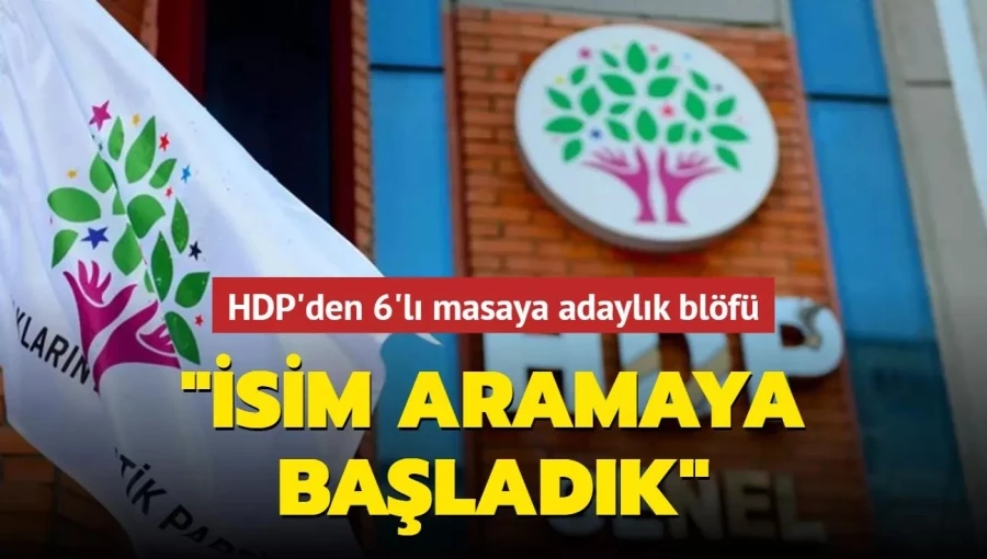Altılı masada HDP blöfe başladı
