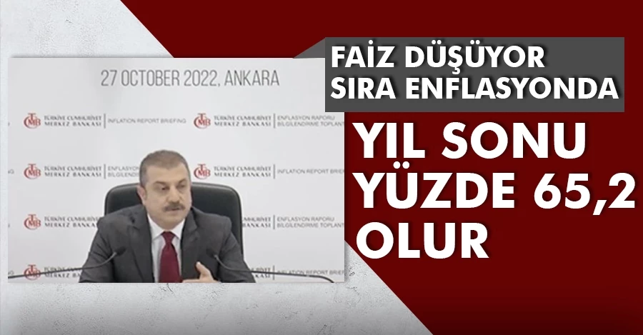 TCMB Başkanı Şahap Kavcıoğlu: 2022 yıl sonu enflasyon tahmini yüzde 65,2