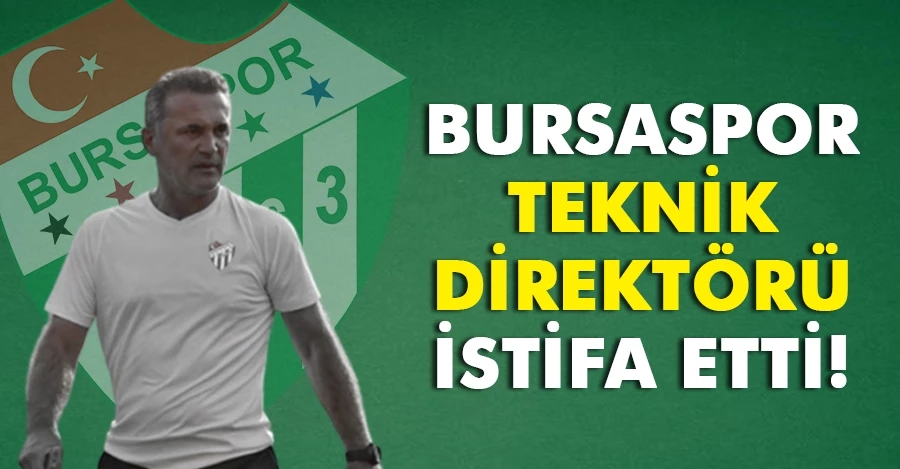 Bursaspor Teknik Direktörü Tahsin Tam istifa etti   
