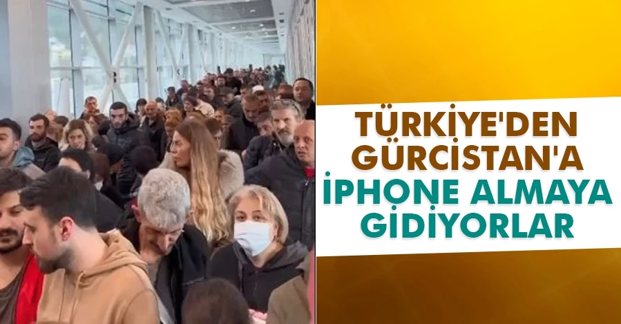 Türkiye-Gürcistan arasında Iphone turizmi 