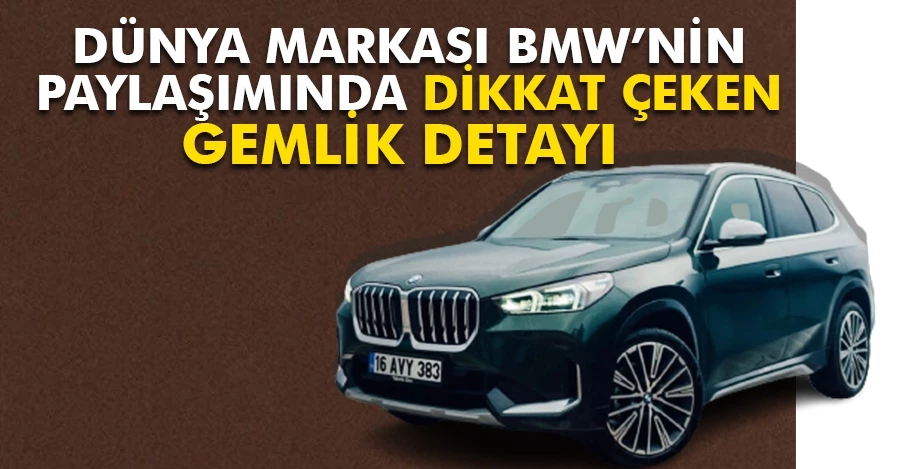Dünya markası BMW’nin paylaşımında dikkat çeken Gemlik detayı   