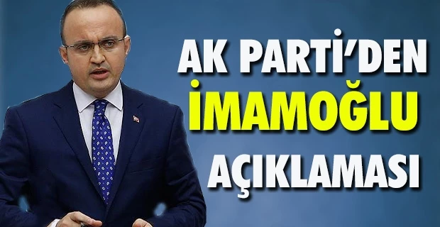AK Parti’den İmamoğlu açıklaması