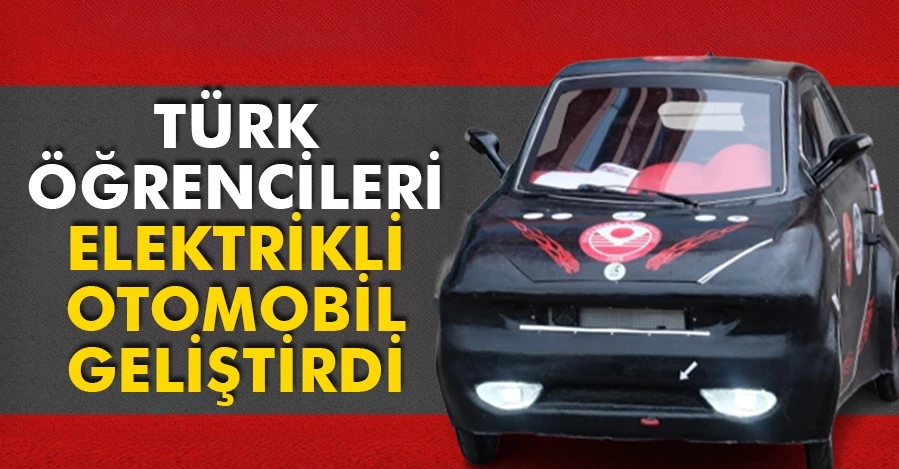 Türk öğrencileri elektrikli otomobil geliştirdi