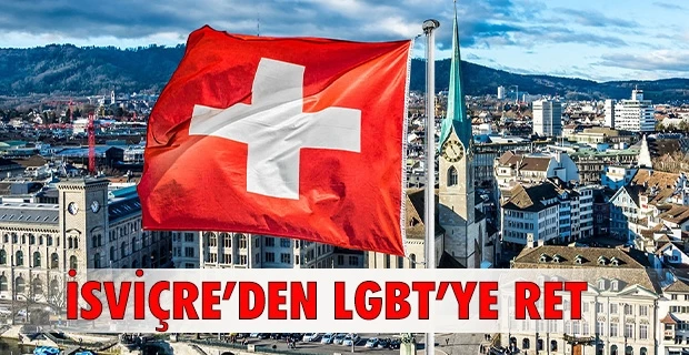 İsviçre’den LGBT’ye ret