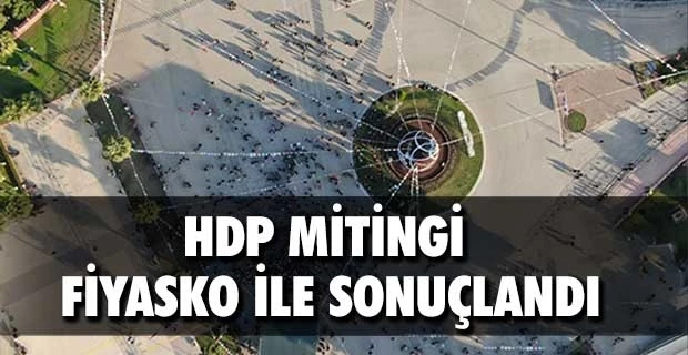 HDP mitingi fiyasko ile sonuçlandı