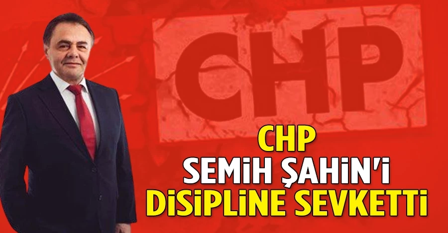 CHP, Bilecik Belediye Başkanı Semih Şahin
