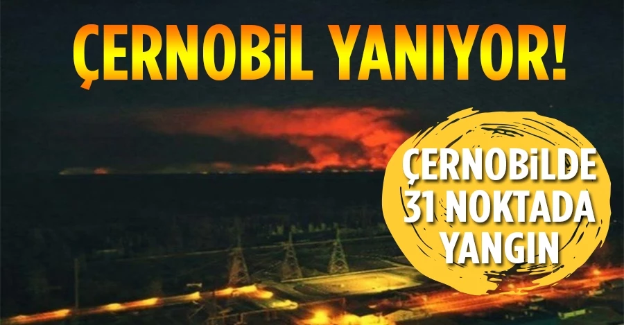 Dünya izliyor, Çernobil yanıyor!