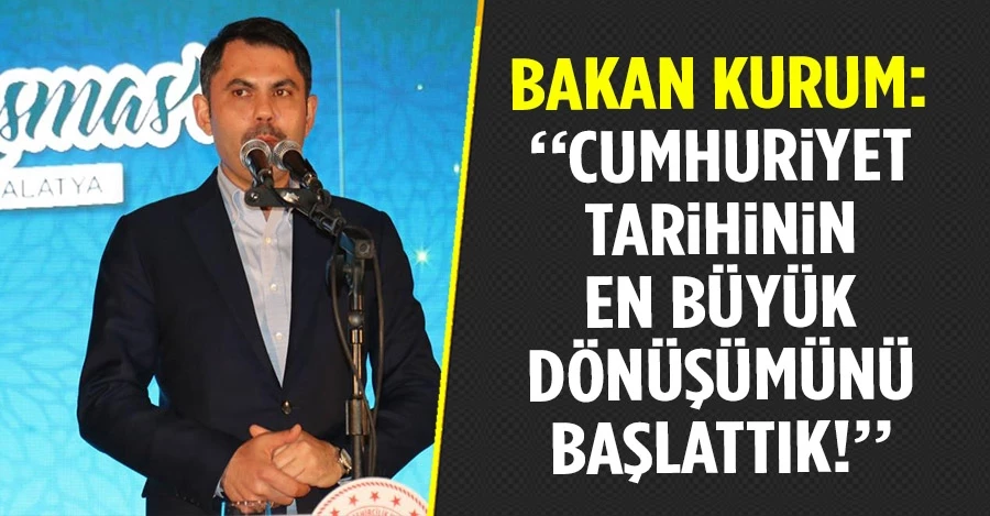 Bakan Kurum: 