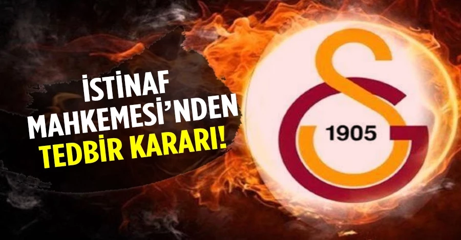 İstinaf Mahkemesi tarafından Galatasaray