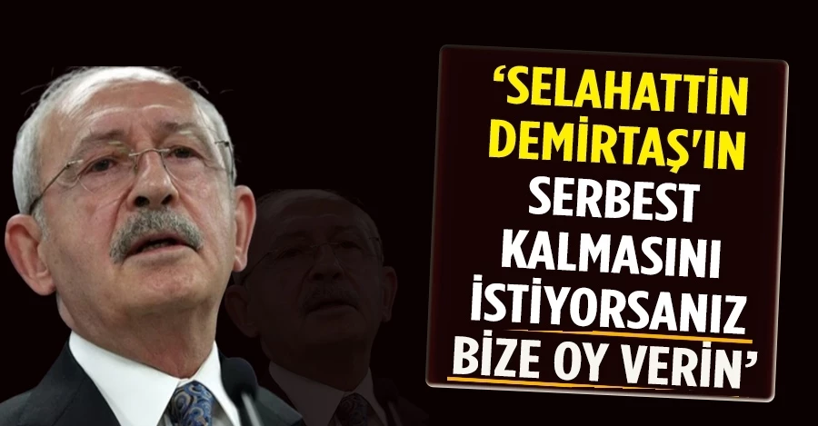 Kılıçdaroğlu: Demirtaş