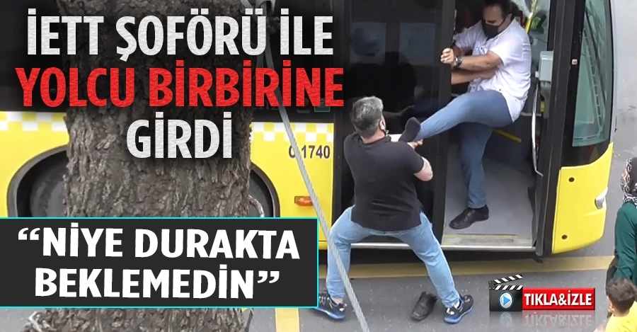  Kadıköy’de durak kavgası: İETT şoförü ile yolcu birbirine girdi   