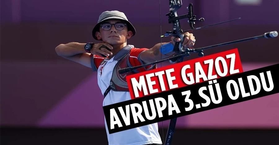 Milli sporcu Mete Gazoz’dan gururlandıran başarı!