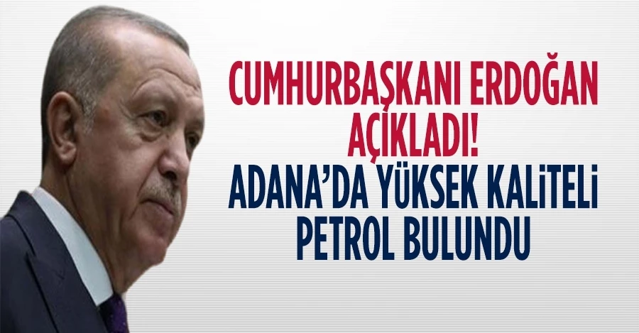 Cumhurbaşkanı Erdoğan: Adana