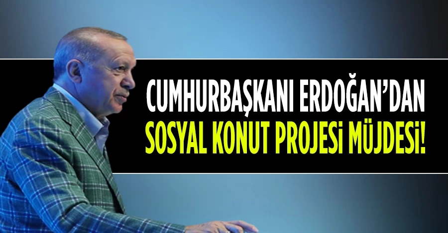 Cumhurbaşkanı Erdoğan: Vatandaşımızı kira öder gibi taksitlerle ev sahibi yapacağız