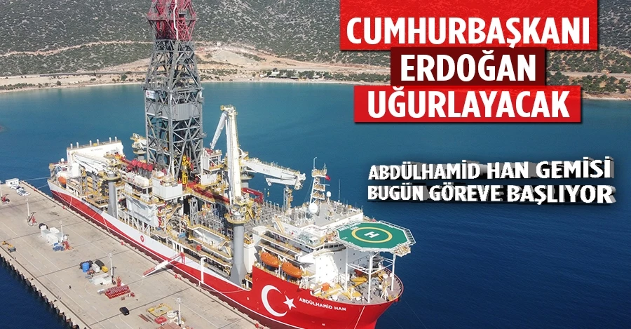 Cumhurbaşkanı Erdoğan uğurlayacak, Abdülhamid Han Gemisi bugün göreve başlıyor  