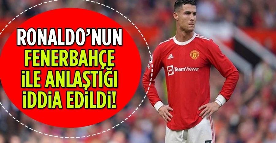 Ronaldo Fenerbahçe ile mi anlaştı? Sosyal medya bu iddia ile çalkalanıyor!