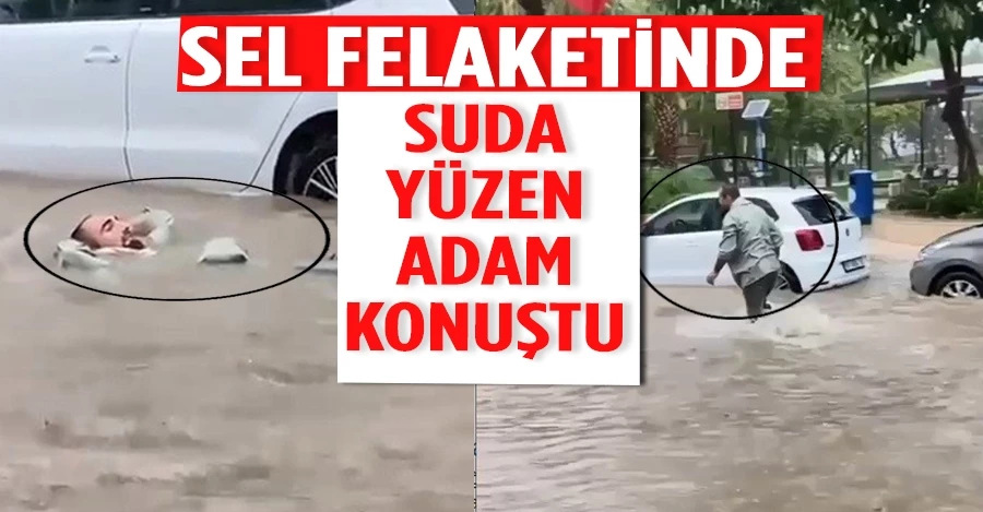  Mudanya’daki sel felaketinde suda yüzen adam konuştu: 