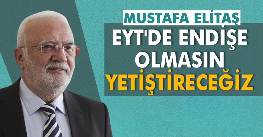 Mustafa Elitaş: EYT