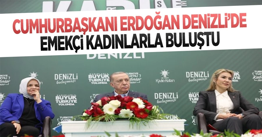 Cumhurbaşkanı Erdoğan Denizli