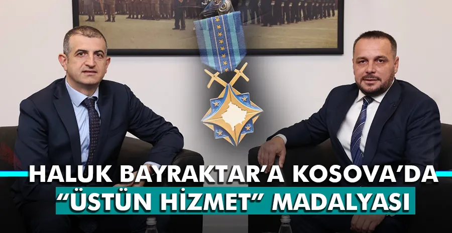 Haluk Bayraktar’a Kosova’dan “Üstün Hizmet” madalyası