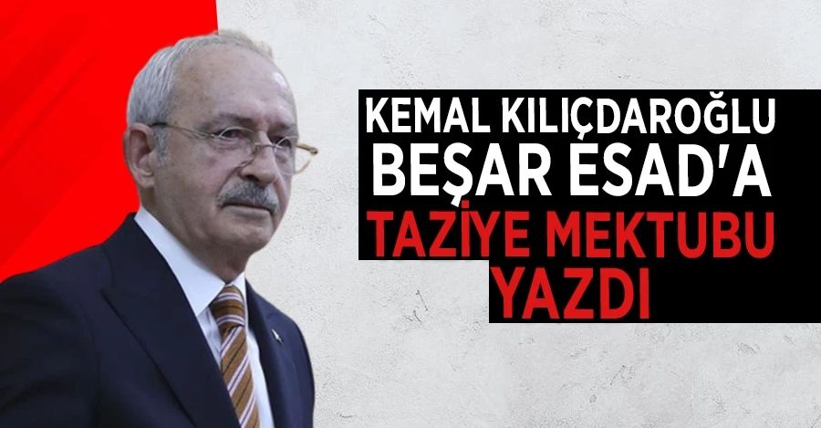 CHP Lideri Kemal Kılıçdaroğlu, Beşar Esad