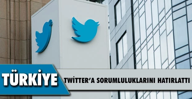 Türkiye, Twitter’a sorumluluklarını hatırlattı