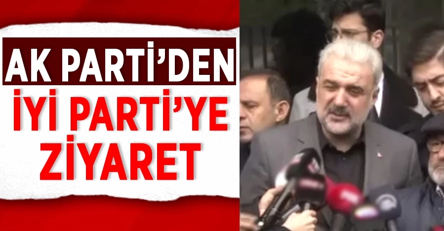  AK Parti İstanbul İl Başkanı Kabaktepe’den İYİ Parti’ye geçmiş olsun ziyareti   