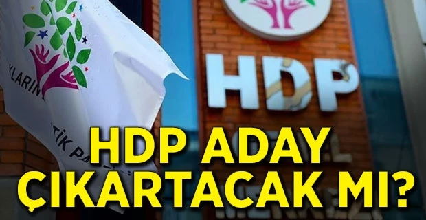 HDP aday çıkartacak mı?