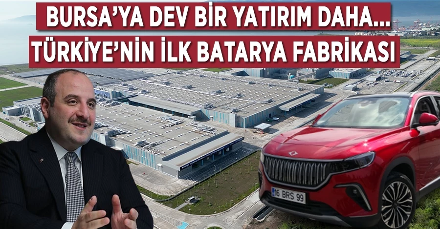 Bursa’ya Dev Bir Yatırım Daha! Türkiye’nin ilk batarya fabrikası açılacak