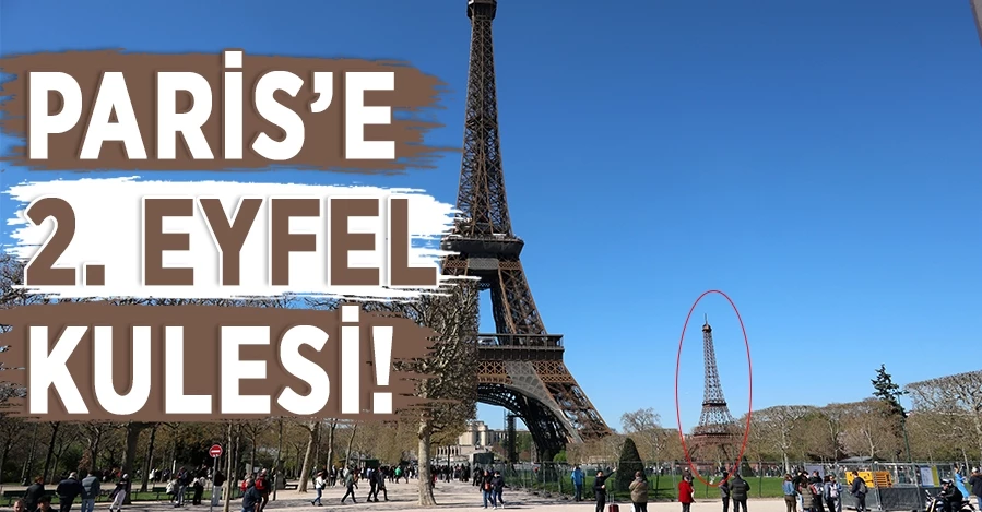  Paris’te Minik Eyfel Kulesi sayısı ikiye çıktı   