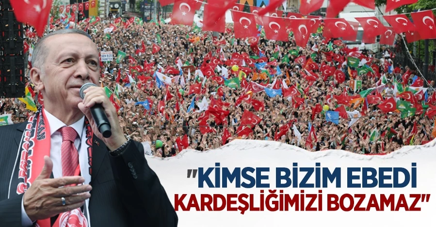 Cumhurbaşkanı Erdoğan: “Bay Bay Kemal sadece Pensilvanya ve Kandil’e bahar getirebilir”   