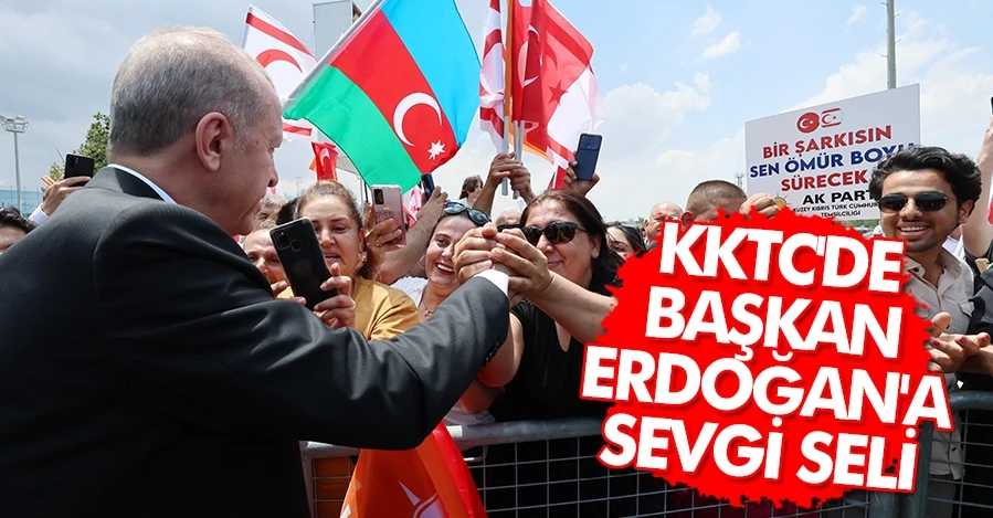  Cumhurbaşkanı Erdoğan’a Ercan Havalimanında sevgi seli 