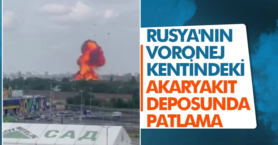  Rusya’nın Voronej kentindeki akaryakıt deposunda patlama 