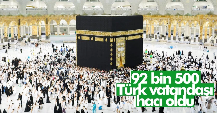 Türk vatandaşı 92 bin 500 kişi hacı oldu