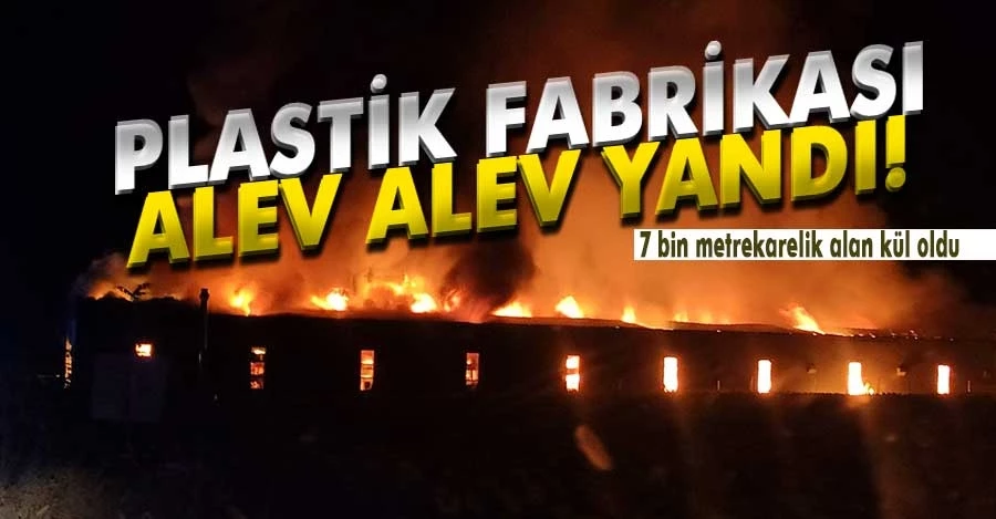 Bursa’da plastik fabrikası alev alev yandı   