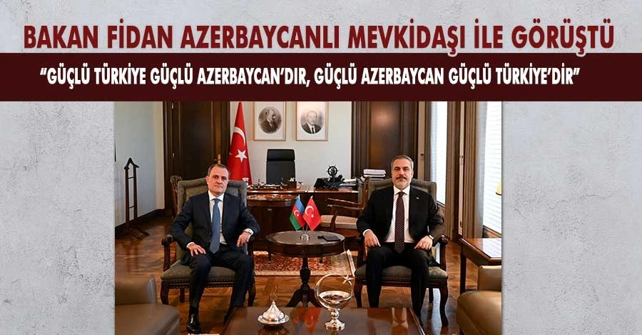 Bakan Fidan Azerbeycanlı mevkidaşı ile görüştü