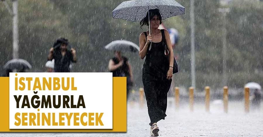  İstanbul için sağanak yağış uyarısı   
