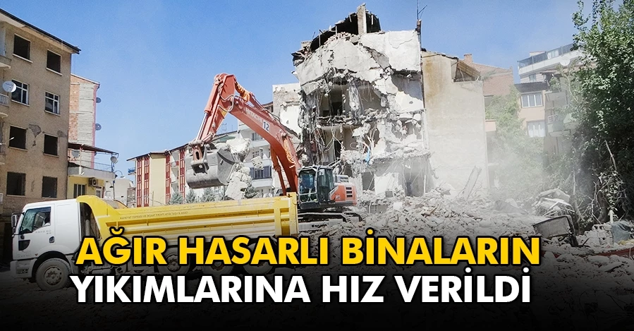  Malatya’da ağır hasarlı binaların yıkımlarına hız verildi 