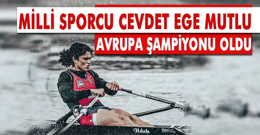 Cevdet Ege Mutlu, U23 Avrupa Şampiyonası’nda altın madalya kazanarak tarihe geçti   