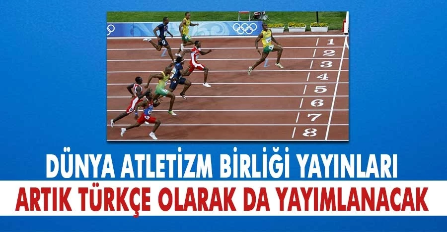 Dünya Atletizm Birliği yayınları artık Türkçe olarak da yayımlanacak 