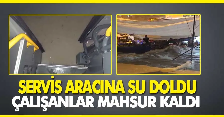 Arnavutköy’de servis aracı su doldu, çalışanlar mahsur kaldı