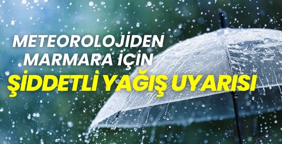 Marmaralılar dikkat, cuma günü şiddetli yağış geliyor